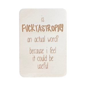 'Is Fucktastrophy An Actual Word?' Keep Card