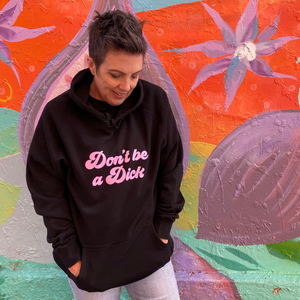 "Don't Be a D*ck" Hoodie - Confetti Rebels