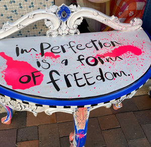 "Imperfection is a form of Freedom" - Repurposed Hall Table