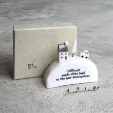 Load image into Gallery viewer, 'Difficult Roads' Porcelain House On The Hill