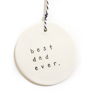 “Best Dad Ever” Ceramic Tag - Handmade Tag - Stamped Tag