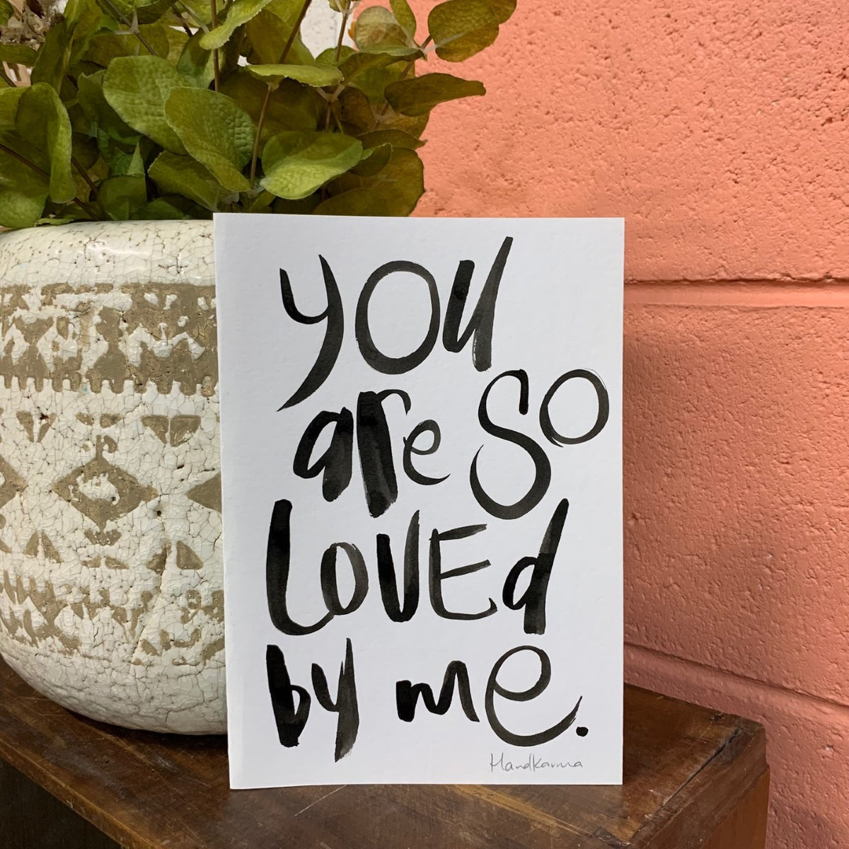 You Are So Loved By Me Hand Painted Card By A Farmers Daughter