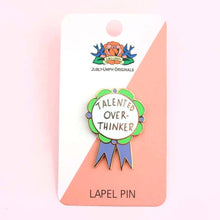 Load image into Gallery viewer, 'Talented Over-Thinker' Lapel Pin
