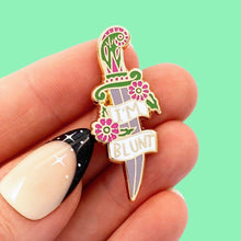Load image into Gallery viewer, 'I’m Blunt' Lapel Pin