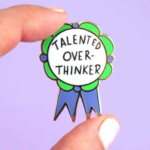 Load image into Gallery viewer, 'Talented Over-Thinker' Lapel Pin