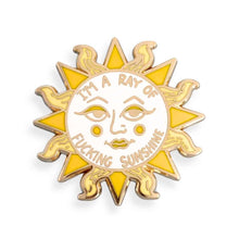 Load image into Gallery viewer, 'I'm A Ray Of Fucking Sunshine' Lapel Pin