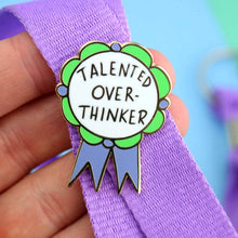 Load image into Gallery viewer, 'Talented Over-Thinker' Lapel Pin