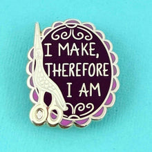 Load image into Gallery viewer, 'I Make, Therefore I Am' Needle Minder