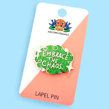 Load image into Gallery viewer, 'Embrace the Chaos' Lapel Pin