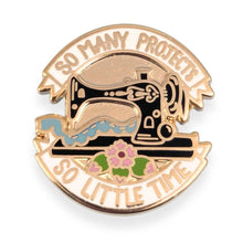 Load image into Gallery viewer, 'So Many Projects So Little Time' Lapel Pin