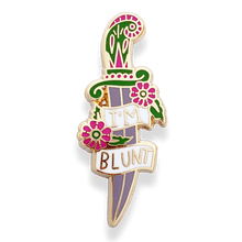 Load image into Gallery viewer, 'I’m Blunt' Lapel Pin