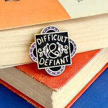 Load image into Gallery viewer, 'Difficult And Defiant' Lapel Pin