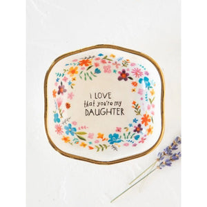 'I Love that You're My Daughter' Trinket Bowl