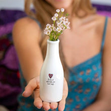 Load image into Gallery viewer, 'Do More Of What Makes Your Heart Happy' Artisan Bud Vase