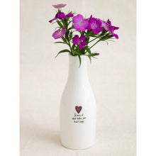 Load image into Gallery viewer, 'Do More Of What Makes Your Heart Happy' Artisan Bud Vase