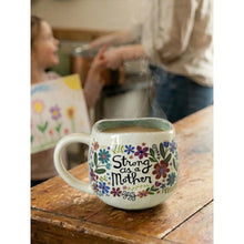Load image into Gallery viewer, 'Strong As A Mother' Artisan Mug