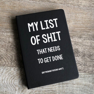'My List of Shit that Needs to Get Done' Notebook