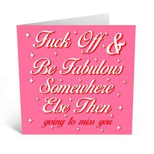 "Be Fabulous Somewhere Else" Card