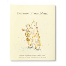 Load image into Gallery viewer, &#39;Because Of You Mum&#39; Book