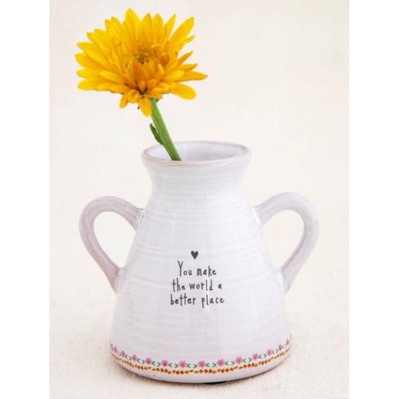 'You Make The World A Better Place' Artisan Bud Vase