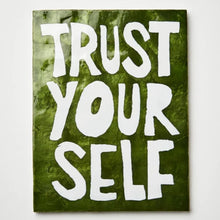 Load image into Gallery viewer, &#39;Trust Your Self&#39; Wall Art