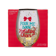 Load image into Gallery viewer, &#39;Pour Me Some Holiday Cheer&#39; Stemless Glass