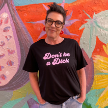 Load image into Gallery viewer, &quot;Don&#39;t Be a D*ck&quot; Tee - Confetti Rebels