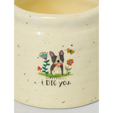 Load image into Gallery viewer, &#39;I Dig You&#39; Crock Planter