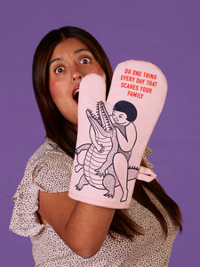'Do One Thing Every Day That Scares Your Family' Oven Mitt