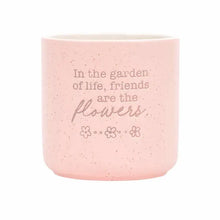 Load image into Gallery viewer, 'Friends' Positive Pot Planter