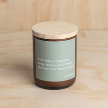 Load image into Gallery viewer, &#39;Don&#39;t Think, Just Feel&#39; Heartfelt Quote Candle - Commonfolk Collective