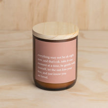Load image into Gallery viewer, &#39;Everything May Not Be Okay&#39; Heartfelt Quote Candle - Commonfolk Collective