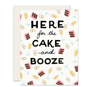 "Here for the Cake & Booze" Card