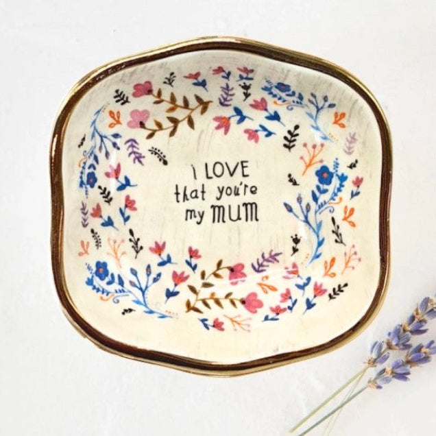 'I Love that You're My Mum' Trinket Bowl