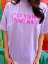 Load image into Gallery viewer, Lilac 'F*ck Normal I Want Magic' T-Shirt - By Frankie