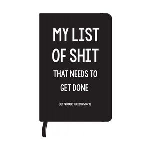 'My List of Shit that Needs to Get Done' Notebook