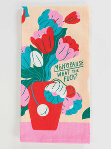 'Menopause. What The Fuck?' Tea Towel