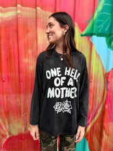 Load image into Gallery viewer, 'One Hell Of A Mother' Black Acid Wash Long Sleeve Tee - By Frankie