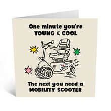 Load image into Gallery viewer, &quot;One Minute You&#39;re Young and Cool&quot; Mobility Scooter Card