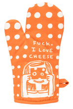 Load image into Gallery viewer, &#39;F*ck I Love Cheese&#39; Oven Mitt