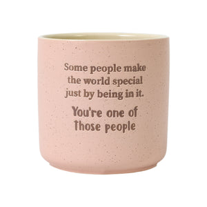 'Some People make the World Special...' Positive Pot Planter