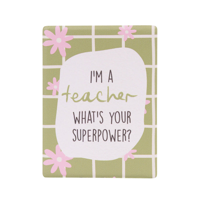 Superpower Teacher Ceramic Magnet