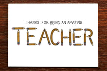 Load image into Gallery viewer, &#39;Thanks for Being an Amazing Teacher&#39; Card