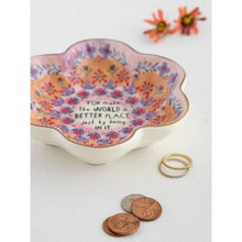 Load image into Gallery viewer, &#39;You Make The World A Better Place&#39; Trinket Bowl