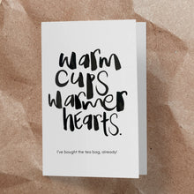 Load image into Gallery viewer, 'Warm Cups, Warmer Hearts' A6 Card &amp; Tea Bag Duo