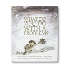 Load image into Gallery viewer, &#39;What Do You Do With A Problem?&#39; Book