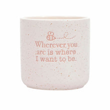 Load image into Gallery viewer, &#39;Wherever You Are...&#39; Positive Pot Planter
