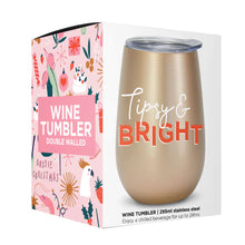 Load image into Gallery viewer, Tipsy &amp; Bright Wine Tumbler