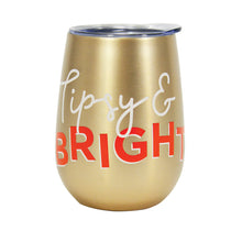 Load image into Gallery viewer, Tipsy &amp; Bright Wine Tumbler