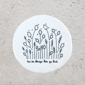 'You Are Stronger Than You Think' Porcelain Round Coaster